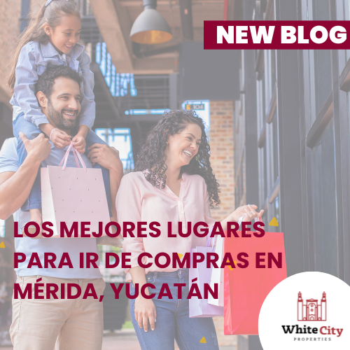 Los Mejores Lugares para Ir de Compras en Mérida, Yucatán